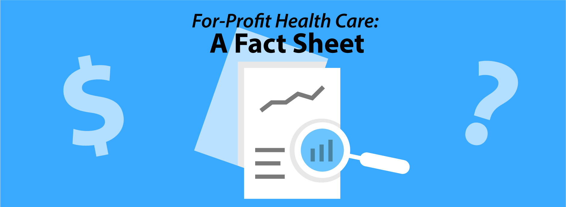 For-Profit Health Care: A Fact Sheet